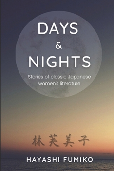 Paperback Days & Nights: Stories of classic Japanese women's literature Book