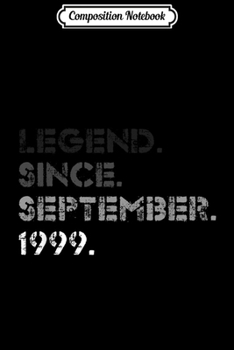 Composition Notebook: Legend September 1999 20 Years Old 20th Birthday Gifts Journal/Notebook Blank Lined Ruled 6x9 100 Pages