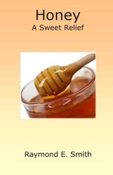 Paperback Honey, A Sweet Relief Book