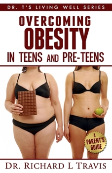 Paperback Overcoming Obesity in Teens and Pre-Teens: A Parent's Guide Book