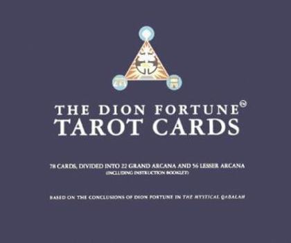 The Dion Fortune Tarot Cards: Based on the Conclusions of Dion Fortune in the Mystical Qabalah
