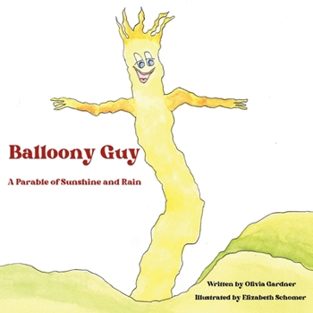 Paperback Balloony Guy: A Parable of Sunshine and Rain Book