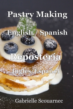 Paperback Pastry Making English / Spanish: Repostería Inglés / Español Book