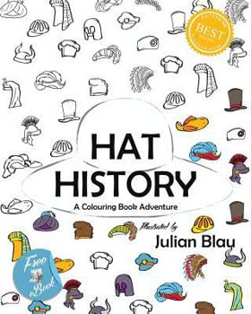 Paperback Hat History - A Colouring Book Adventure: Coloring Book for Children Book