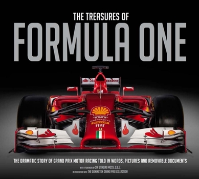 Hardcover The Treasures of Formula One: The Dramatic Story of Grand Prix Motor Racing Told in Words, Pictures and Removable Documents Book