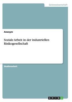Paperback Soziale Arbeit in der industriellen Risikogesellschaft [German] Book