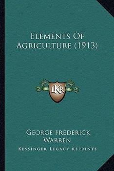 Paperback Elements Of Agriculture (1913) Book