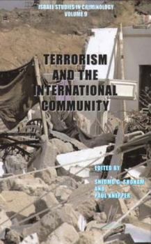 Hardcover Terrorism and the International Community: Israel Studies in Criminology Book Series, Volume 9 Book