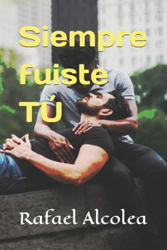 Paperback Siempre fuiste Tú [Spanish] Book