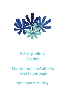 Paperback A Storytellers Stories: Stories from the author's mind to the page Book