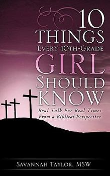 Paperback 10 Things Every 10th-Grade Girl Should Know Book