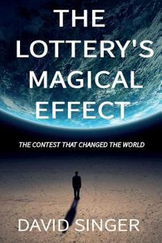 Paperback The Lottery's Magical Effect: The Contest that Changed The World Book