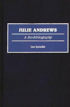 Hardcover Julie Andrews: A Bio-Bibliography Book