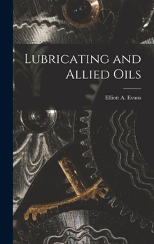 Hardcover Lubricating and Allied Oils Book