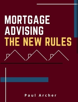 Paperback Mortgage Advising - The New Rules Book