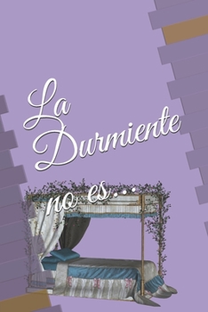 La Durmiente no es... (Spanish Edition)