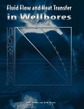 Hardcover Fluid Flow and Heat Transfer in Wellbores Book