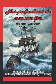 Paperback NAS Profundezas Do Mar Sem Fim: Heron Garvey [Portuguese] Book