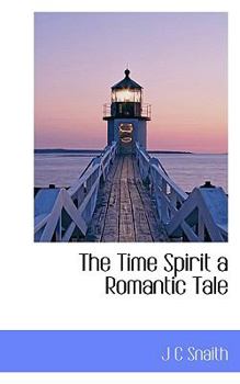 The Time Spirit a Romantic Tale