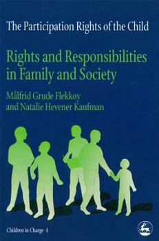 Paperback The Participation Rights of the Child: Rights and Responsibilities in Family and Society Book