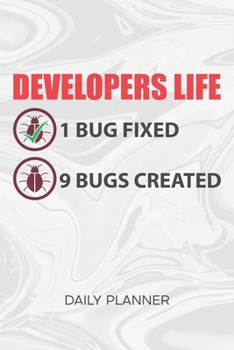 Paperback Daily Planner Weekly Calendar: Software Developer Organizer Undated - Blank 52 Weeks Monday to Sunday -120 Pages- Programmers Joke Notebook Journal B Book