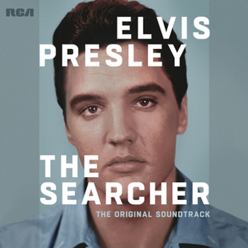 Elvis Presley: The Searcher