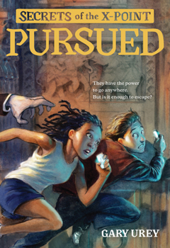 Pursued - Book #1 of the Secrets of the X-Point