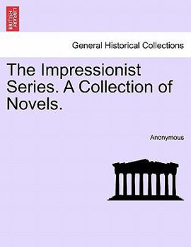 Paperback The Impressionist Series. a Collection of Novels. Book