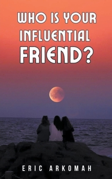 Paperback Who Is Your Influential Friend? Book