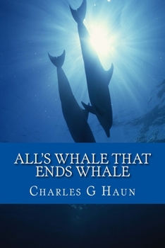 Paperback All's Whale That Ends Whale Book