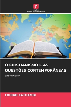 O Cristianismo E as Questões Contemporâneas (Portuguese Edition)