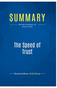 Summary: The Speed of Trust: Review and Analysis of Covey's Book