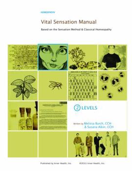 Paperback Vital Sensation Manual Unit 2: Levels in Homeopathy: Based on the Sensation Method & Classical Homeopathy Book