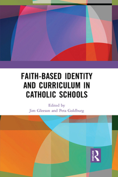 Paperback Faith-based Identity and Curriculum in Catholic Schools Book