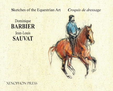 Hardcover Sketches of the Equestrian Art - Croquis de Dressage Book