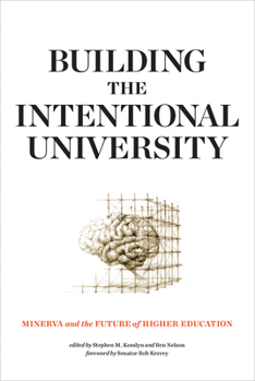Paperback Building the Intentional University: Minerva and the Future of Higher Education Book