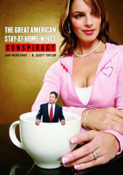 Hardcover The Great American Stay-At-Home-Wives Conspiracy Book