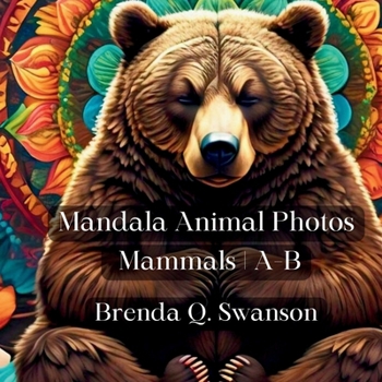 Paperback Mandala Animal Photos: Mammals A-B Book