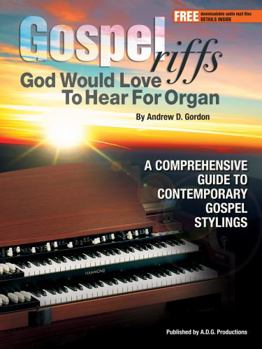 Gospel Riffs God Would Love to Hear for Organ