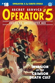 Operator #5: Invasion Of The Crimson Death Cult - Book #5 of the Operator #5