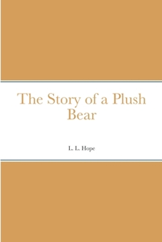 Paperback The Story of a Plush Bear Book