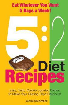 Paperback 5: 2 Diet Recipes - Easy, Tasty, Calorie-counted Dishes to Make Your Fasting Days Delicious! Book