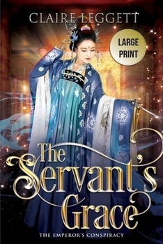 The Servant's Grace - Book #3 of the Emperor's Conspiracy