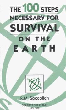 Paperback The 100 Steps Neccessary for Survival on the Earthl Book