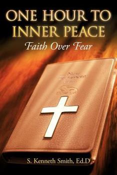 Paperback One Hour to Inner Peace: Faith Over Fear Book