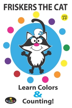Paperback Friskers the Cat: Learn Colors & Counting Book