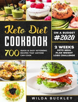 Paperback Keto Diet Cookbook #2020: 700 Quick & Easy Ketogenic Recipes that Anyone Can Cook - 2-week Keto Meal Plan Weight Loss Challenge Book