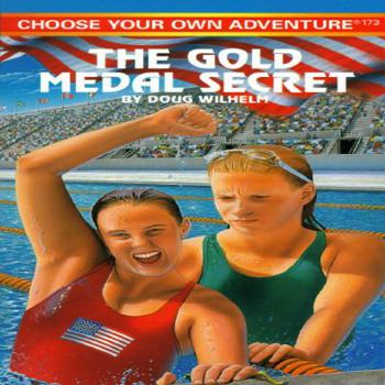 The Gold Medal Secret (Choose Your Own Adventure, #173) - Book #173 of the Choose Your Own Adventure