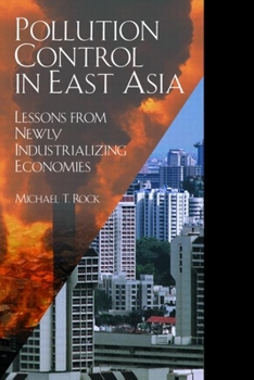 Paperback Pollution Control in East Asia: Lessons from Newly Industrializing Economies Book