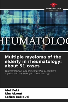 Paperback Multiple myeloma of the elderly in rheumatology: about 51 cases Book